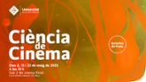 Ci&#xe8;ncia de Cinema: un cicle per gaudir del coneixement